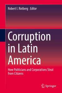 Corruption in Latin America : How Politicians and Corporations Steal from Citizens