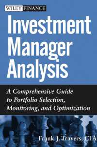 投資マネジャー分析ガイド<br>Investment Manager Analysis : A Comprehensive Guide to Portfolio Selection, Monitoring and Optimization