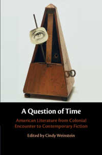 アメリカ文学の時間<br>A Question of Time : American Literature from Colonial Encounter to Contemporary Fiction