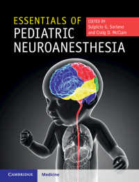 小児科神経麻酔学エッセンシャル<br>Essentials of Pediatric Neuroanesthesia