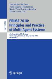 PRIMA 2018: Principles and Practice of Multi-Agent Systems〈1st ed. 2018〉 : 21st International Conference, Tokyo, Japan, October 29-November 2, 2018, Proceedings