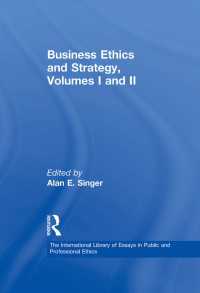 経営倫理学・経営戦略学（全２巻）<br>Business Ethics and Strategy, Volumes I and II