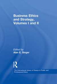経営倫理学・経営戦略学（全２巻）<br>Business Ethics and Strategy, Volumes I and II