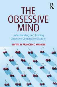 強迫的な心<br>The Obsessive Mind : Understanding and Treating Obsessive-Compulsive Disorder