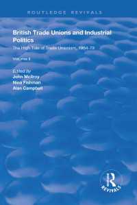 British Trade Unions and Industrial Politics : The High Tide of Trade Unionism, 1964-79（1 DGO）