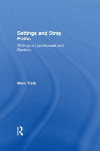 景観建築論集<br>Settings and Stray Paths : Writings on Landscapes and Gardens