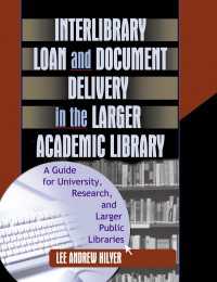 Interlibrary Loan and Document Delivery in the Larger Academic Library : A Guide for University, Research, and Larger Public Libraries