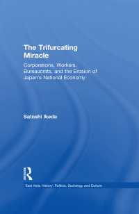 The Trifurcating Miracle : Corporations, Workers, Bureaucrats, and the Erosion of Japan's National Economy