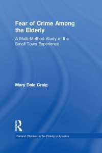 Fear of Crime Among the Elderly : A Multi-Method Study of the Small Town Experience