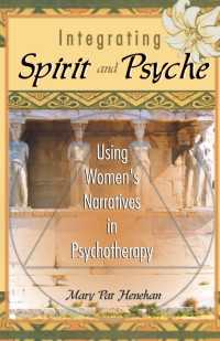 Integrating Spirit and Psyche : Using Women's Narratives in Psychotherapy