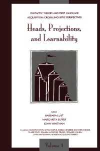 Syntactic Theory and First Language Acquisition : Cross-linguistic Perspectives -- Volume 1: Heads, Projections, and Learnability -- Volume 2: Binding, Dependencies, and Learnability