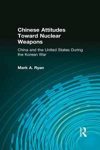 Chinese Attitudes Toward Nuclear Weapons: China and the United States During the Korean War : China and the United States During the Korean War