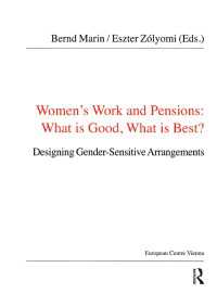 Women's Work and Pensions: What is Good, What is Best? : Designing Gender-Sensitive Arrangements