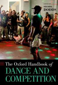 オックスフォード版　ダンスと競技ハンドブック<br>The Oxford Handbook of Dance and Competition