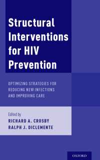 Structural Interventions for HIV Prevention : Optimizing Strategies for Reducing New Infections and Improving Care