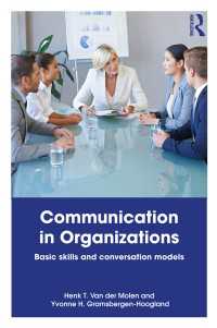 組織コミュニケーション：基本スキルと会話モデル（第２版）<br>Communication in Organizations : Basic Skills and Conversation Models（2）