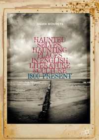 Haunted Selves, Haunting Places in English Literature and Culture〈1st ed. 2018〉 : 1800–Present