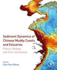 Sediment Dynamics of Chinese Muddy Coasts and Estuaries : Physics, Biology and their Interactions