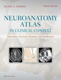 ハインズ神経解剖学アトラス（第１０版）<br>Neuroanatomy Atlas in Clinical Context : Structures, Sections, Systems, and Syndromes（10）