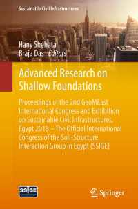 Advanced Research on Shallow Foundations〈1st ed. 2019〉 : Proceedings of the 2nd GeoMEast International Congress and Exhibition on Sustainable Civil Infrastructures, Egypt 2018 – The Official International Congress of the Soil-Structure Interaction Group in Egypt (SSIGE)