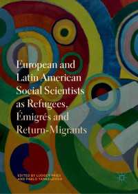 European and Latin American Social Scientists as Refugees, Émigrés and Return‐Migrants〈1st ed. 2019〉
