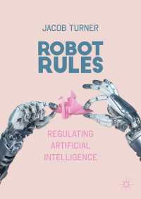 ＡＩ規制論<br>Robot Rules〈1st ed. 2019〉 : Regulating Artificial Intelligence