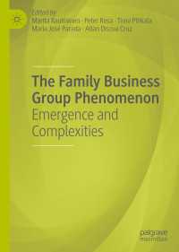 The Family Business Group Phenomenon〈1st ed. 2019〉 : Emergence and Complexities