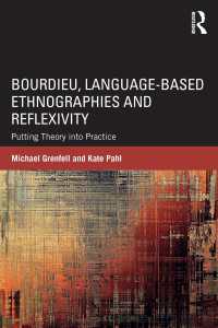 Bourdieu, Language-based Ethnographies and Reflexivity : Putting Theory into Practice