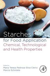 デンプンの食品への応用：化学・技術・健康上の特性<br>Starches for Food Application : Chemical, Technological and Health Properties