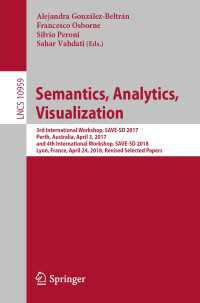 Semantics, Analytics, Visualization : 3rd International Workshop, SAVE-SD 2017, Perth, Australia, April 3, 2017, and 4th International Workshop, SAVE-SD 2018, Lyon, France, April 24, 2018, Revised Selected Papers