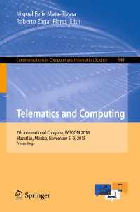 Telematics and Computing〈1st ed. 2018〉 : 7th International Congress, WITCOM 2018, Mazatlán, Mexico, November 5-9, 2018, Proceedings