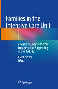ICU家族対応ガイド<br>Families in the Intensive Care Unit : A Guide to Understanding, Engaging, and Supporting at the Bedside