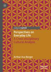 Perspectives on Everyday Life : A Cross Disciplinary Cultural Analysis