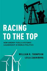 世界政治におけるエネルギーと勢力争い<br>Racing to the Top : How Energy Fuels System Leadership in World Politics