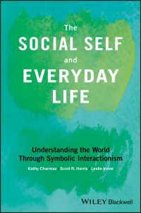象徴的相互作用論による社会学・社会心理学入門<br>The Social Self and Everyday Life : Understanding the World Through Symbolic Interactionism
