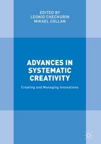 Advances in Systematic Creativity〈1st ed. 2019〉 : Creating and Managing Innovations