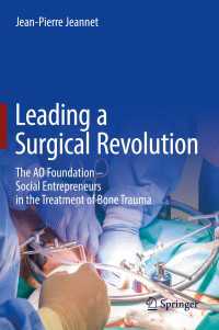 ＡＯ財団による外科革命：骨折治療における社会起業家<br>Leading a Surgical Revolution : The AO Foundation – Social Entrepreneurs in the Treatment of Bone Trauma