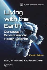 地球との共生のための環境衛生科学（テキスト・第４版）<br>Living with the Earth, Fourth Edition : Concepts in Environmental Health Science（4 NED）