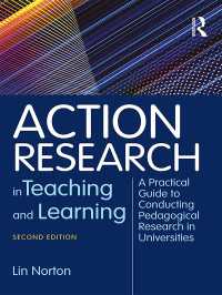 教授と学習におけるアクション・リサーチ（第２版）<br>Action Research in Teaching and Learning : A Practical Guide to Conducting Pedagogical Research in Universities（2 NED）