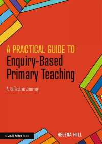 A Practical Guide to Enquiry-Based Primary Teaching : A Reflective Journey