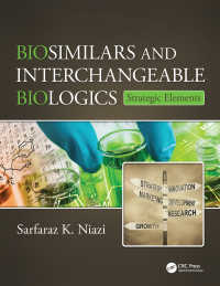 Biosimilars and Interchangeable Biologics : Strategic Elements