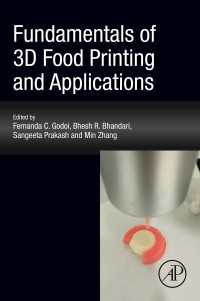 食品の３Dプリンティングの基礎と応用<br>Fundamentals of 3D Food Printing and Applications