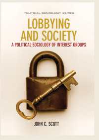 ロビー活動と社会：利益団体の政治社会学<br>Lobbying and Society : A Political Sociology of Interest Groups