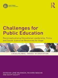 公教育の課題<br>Challenges for Public Education : Reconceptualising Educational Leadership, Policy and Social Justice as Resources for Hope