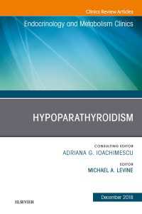 Hypoparathyroidism, An Issue of Endocrinology and Metabolism Clinics of North America