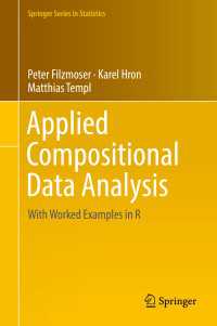 組成データ解析の応用とＲ実践例<br>Applied Compositional Data Analysis〈1st ed. 2018〉 : With Worked Examples in R