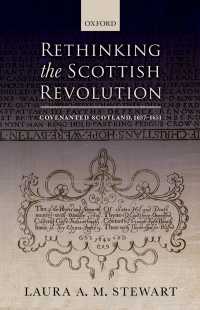 スコットランド市民革命再考1637-1651年<br>Rethinking the Scottish Revolution : Covenanted Scotland, 1637-1651