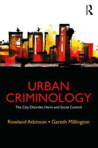 都市犯罪学入門<br>Urban Criminology : The City, Disorder, Harm and Social Control