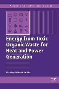 Energy from Toxic Organic Waste for Heat and Power Generation