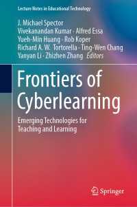 サイバー学習のフロンティア：教授・学習テクノロジーの創出<br>Frontiers of Cyberlearning〈1st ed. 2018〉 : Emerging Technologies for Teaching and Learning